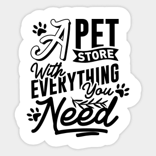 A Pet Store With Everything You Need Sticker